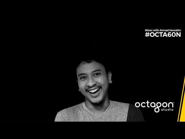 #OCTA60N Talk with Ahmad Nursalim | Q&A Octagon Studio