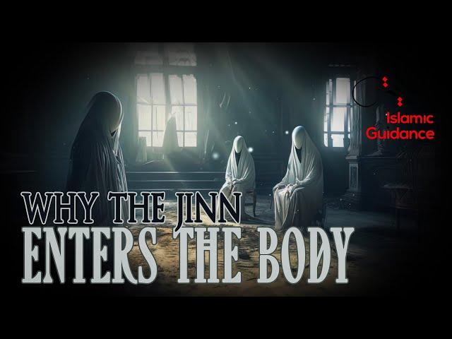 This Is Why The Jinn Enters Your Body