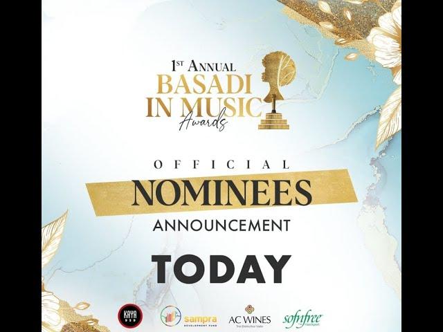 Basadi In Music Awards Nominees Announcement