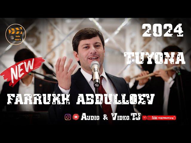 Фаррух Абдуллоев Туёна 2024/Farrukh Abdulloev Tuyona 2024