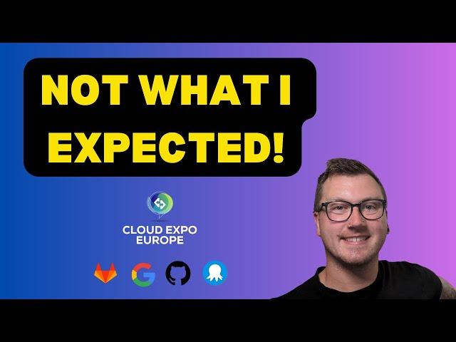 Tech Show | Cloud Expo London, More Than I expected