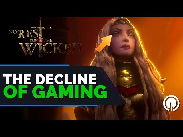 No Rest for the Wicked & the Decline of Gaming