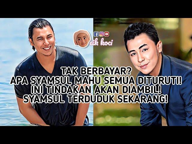 Tak Berbayar? Apa Syamsul Mahu Semua Dituruti! Ini Tindakan Akan Diambil! Syamsul Terduduk Sekarang!