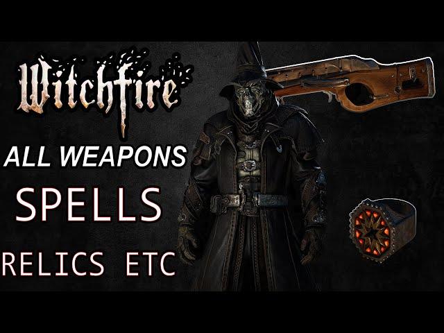 Witchfire - All Available Weapons, Relics, Spells, Rings Etc || Early Acces