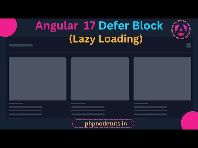 Angular 17 Defer Block |Lazy Loading in Angular 17|Angular 17 Deferrable Views |Angular 17 Tutorial