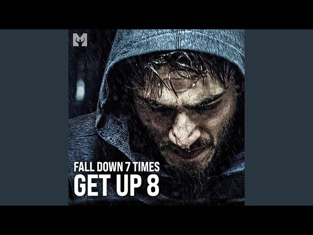 Fall Down 7 Times, Get up 8 (Motivational Speech)