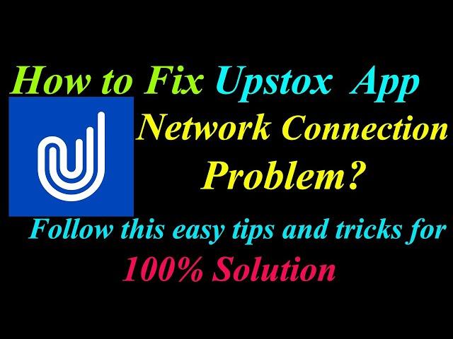 How to Fix Upstox App Network Connection Problem in Android & Ios | Upstox Internet Connection Error