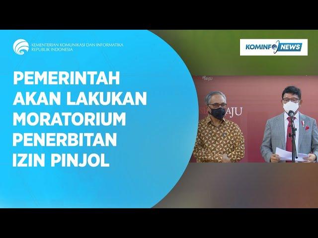 Pemerintah Akan Lakukan Moratorium Penerbitan Izin Pinjol