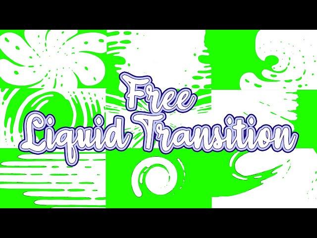 Liquid Transition |  Green screen #03 (Free Download) IB GURU [BEAUTY INTRO]