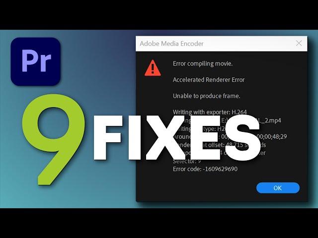 ERROR Compiling movie - 9 (possible) fixes - Renderer error Premiere Pro