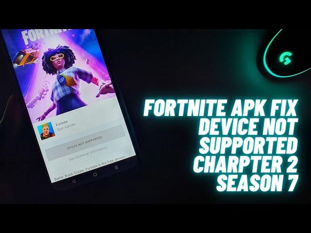 Update Fortnite Apk Fix Device not Supported for all devices Chapter 2 Season 7