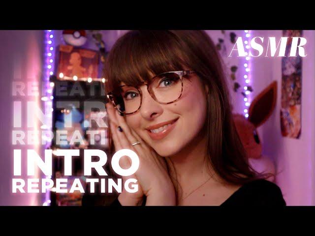 ASMR  Super Cozy INTRO Repeating Compilation - Just for YOU!~  Perfect for Sleep & Relaxation