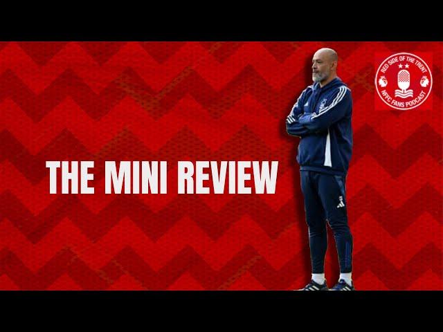 THE MINI REVIEW | NOTTINGHAM FOREST PODCAST | PREMIER LEAGUE