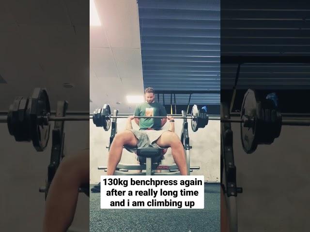 130kg benchpress again after a really long time - my journey is just getting better and better