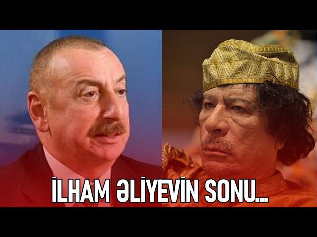 İlham Əliyev həyatını Qəddafi kimi başa vuracaq, çünki...