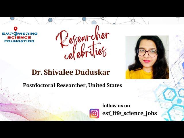 Empowering Science Foundation-Researchercelebrities-Dr. Shivalee Duduskar, Post-doc Researcher, USA