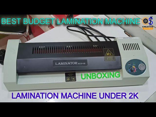 Lamination Machine || unboxing || under 2000 || best budget lamination machine || creative shibu