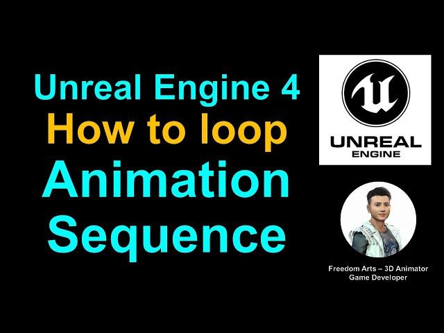 Unreal Engine 4 - How to loop an animation sequence in Game Scene - Full Tutorial