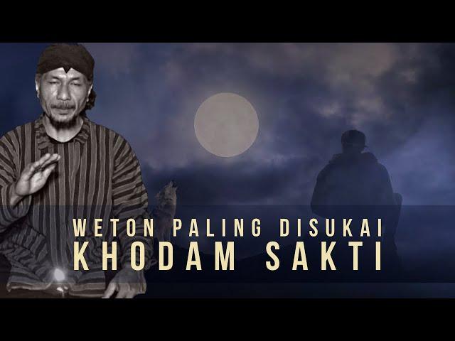 Weton Paling Disukai Khodam Sakti