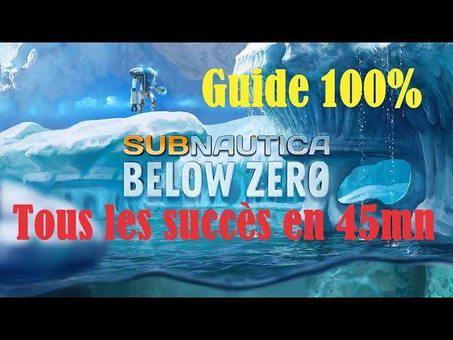 Subnautica Below Zero - Guide 100% Succès / Trophées en 45 minutes