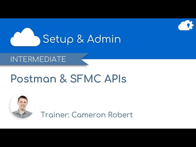 Setup Postman to use with Salesforce Marketing Cloud REST APIs