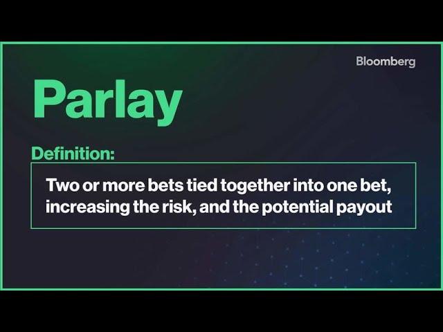 Why the Parlay Is One of the Most Popular Bets in Sports (Video)