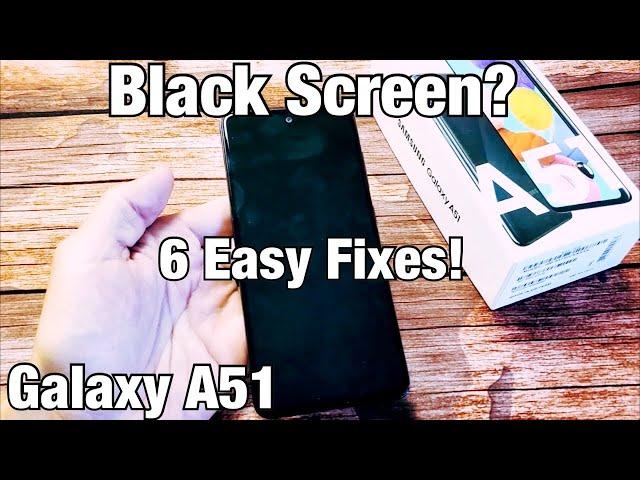 Galaxy A51: How to Fix Black Screen or Screen Won't Turn On (6 Easy Fixes)