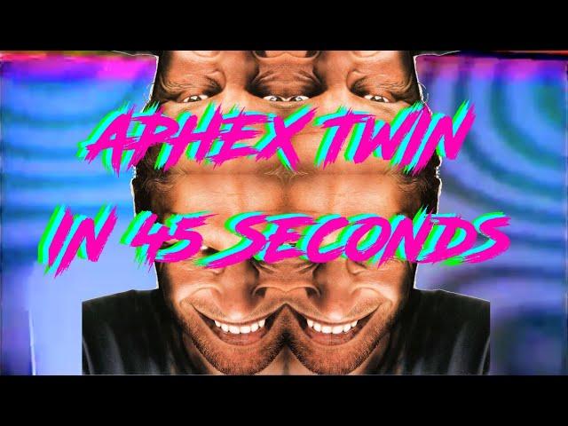 How to Aphex Twin in 45 Seconds