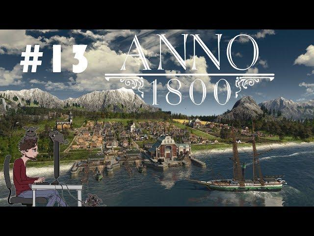 Anno 1800 Campaign E13 - Obreras with cannons