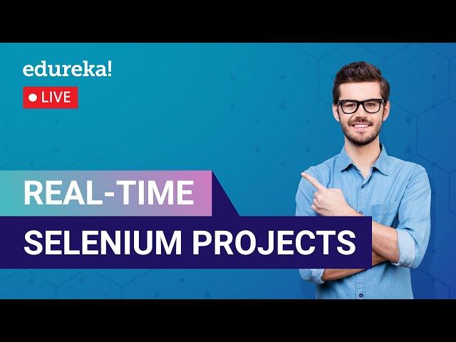 Real-Time Selenium Projects in 60 Minutes  |  Selenium Projects | Selenium Training | Edureka Live