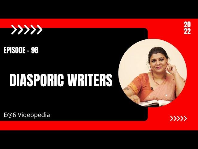 Diasporic Writers | E@6 Videopedia | TES | Kalyani Vallath | NTA NET, K SET, G SET, WE SET, GATE