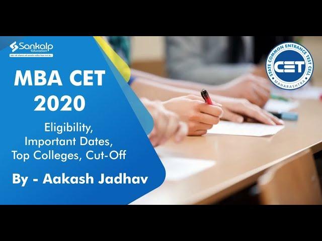 MBA CET - 2020, Eligibility, Important Dates, Top Colleges and Cut Offs by Aakash Jadhav