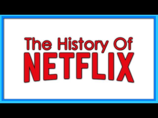 The History of Netflix