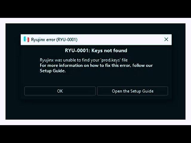 2025 | How to Fix RYU-0001: Keys Not Found Error in Ryujinx Emulator (Step-by-Step Guide)