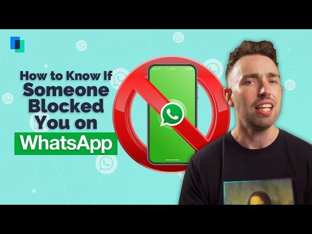 How to Know if Someone Blocked You on WhatsApp - 5 Simple Ways