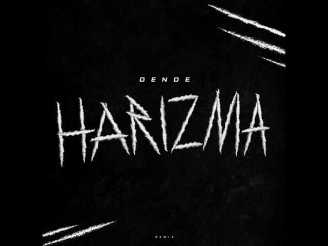 DENDE - HARIZMA REMIX (Official Audio)