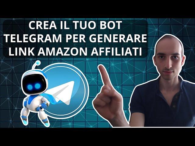 Come Creare un Bot Telegram con Python Per Generare Link Amazon Affiliati