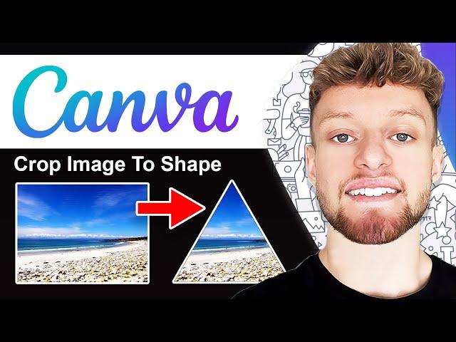 How To Crop Image To Shape in Canva - Full Guide