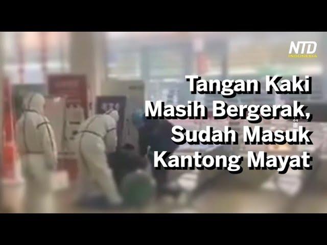 Warga Wuhan: Tangan Kaki Masih Bergerak, Sudah Dimasukkan Kantung Mayat