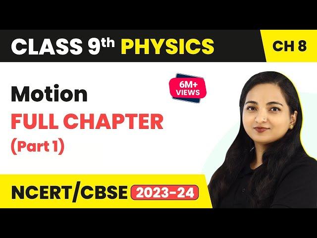 Motion Full Chapter (Part 1) Class 9 | Class 9 CBSE Physics