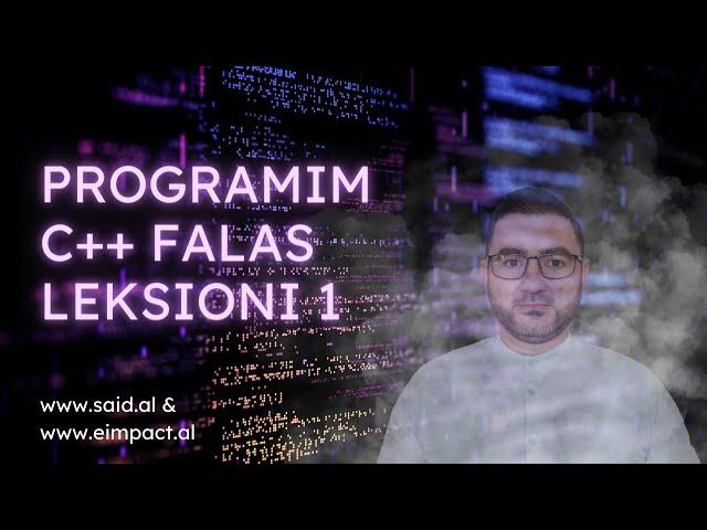 Leksioni 1   Programim ne C++ Falas (Shqip by Said Dulevic)