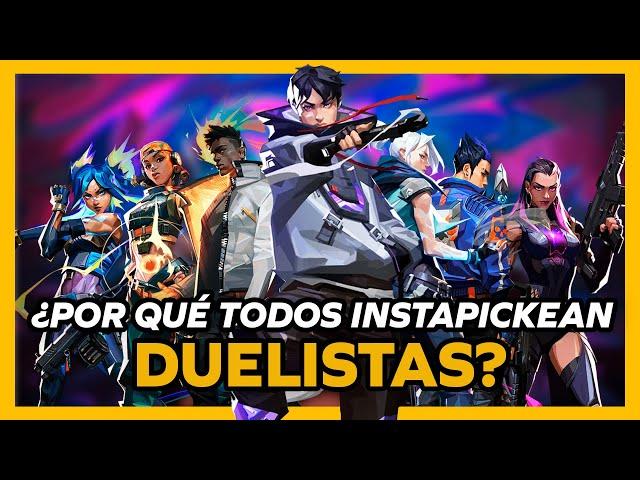 Por Qué Todos Instapickean Duelistas en Valorant | Guía Rol Duelistas