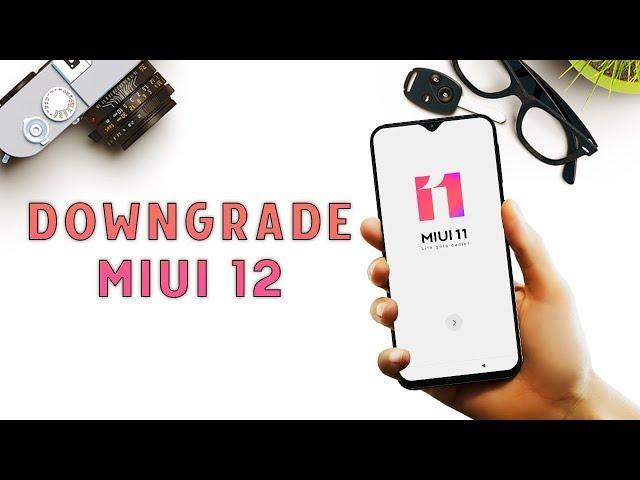 Easy Way to GO BACK to MIUI 11 from MIUI 12 | Downgrade MIUI 12