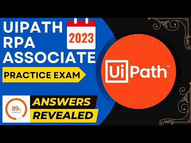 UiPath RPA Associate Exam 2023 - Practice - UiPath-RPAv1  (Answers with Explanation) - Latest