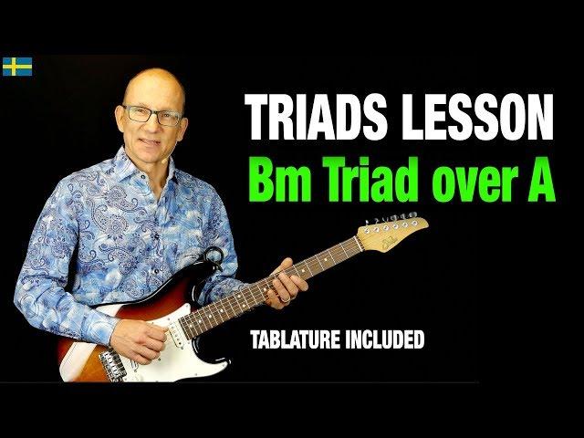 Triads Lesson - Bm Triad over A Major