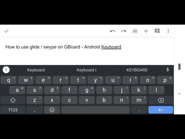 Android - How To Use Glide / Swype On Gboard (Google's Keyboard)