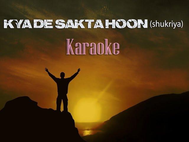 christian devotional hindi shukriya karaoke-2014 (kya de sakta hoon)
