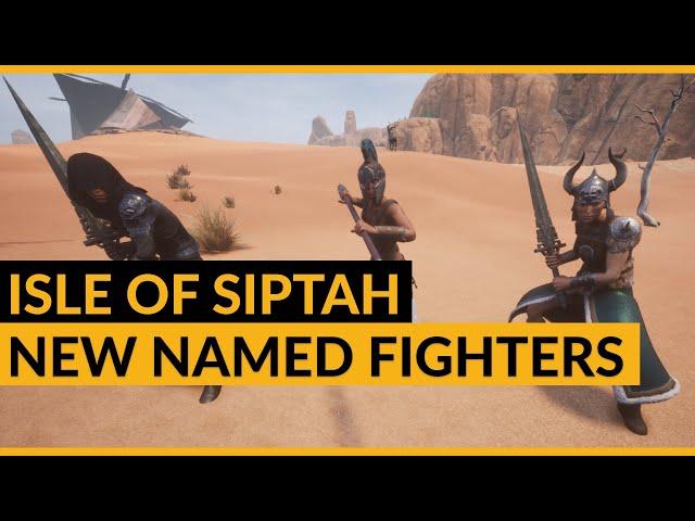 Conan Exiles | New Named Fighters | Isle of Siptah