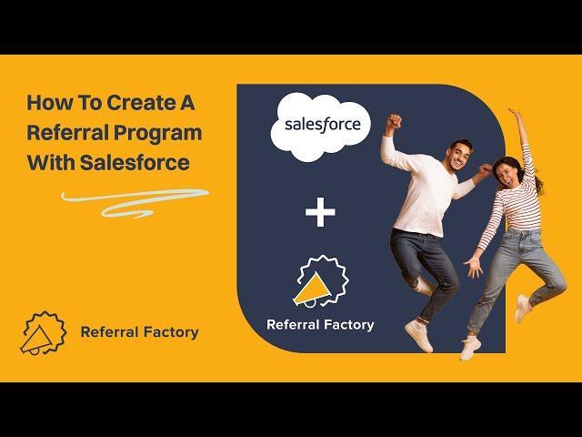 How To Create A Referral Program That Integrates With Salesforce [Salesforce Referral Program]