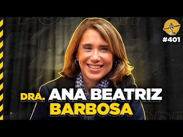 Dra. ANA BEATRIZ BARBOSA - Podpah #401